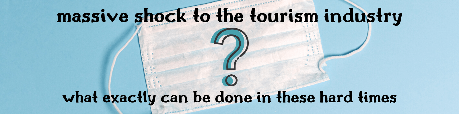 Tourism and COVID-19